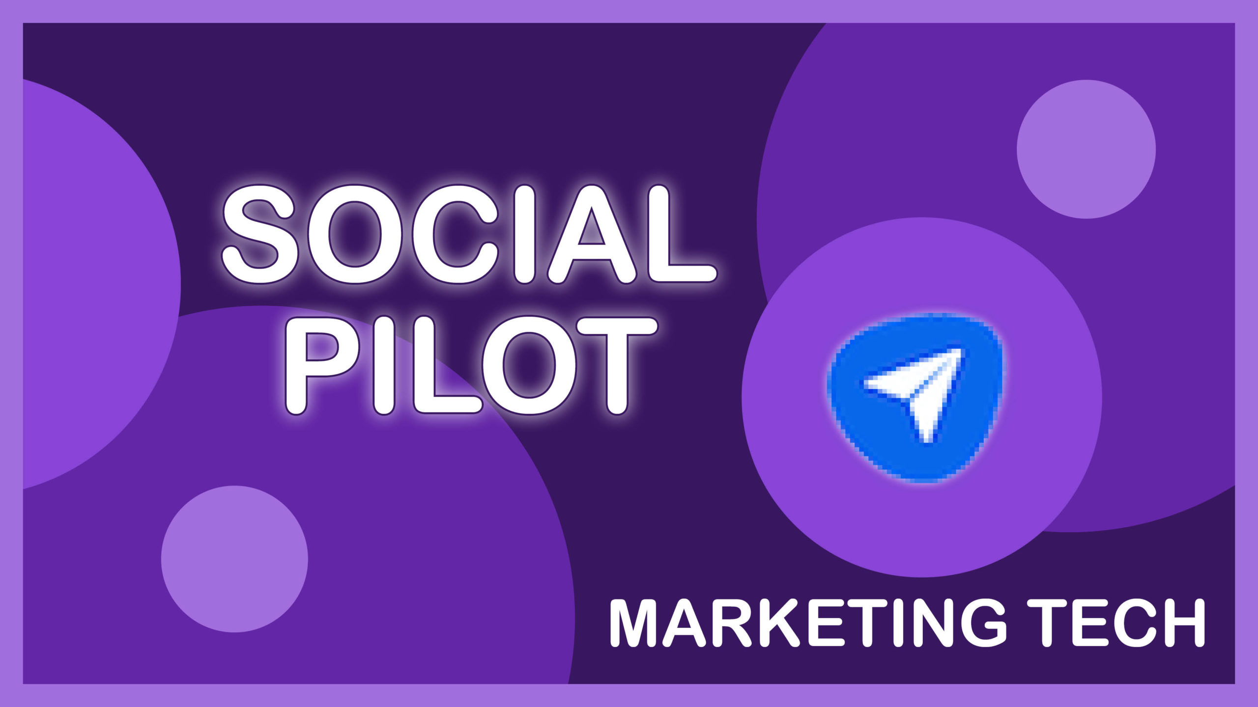 Marketing Tech:  Social Pilot